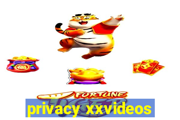 privacy xxvideos